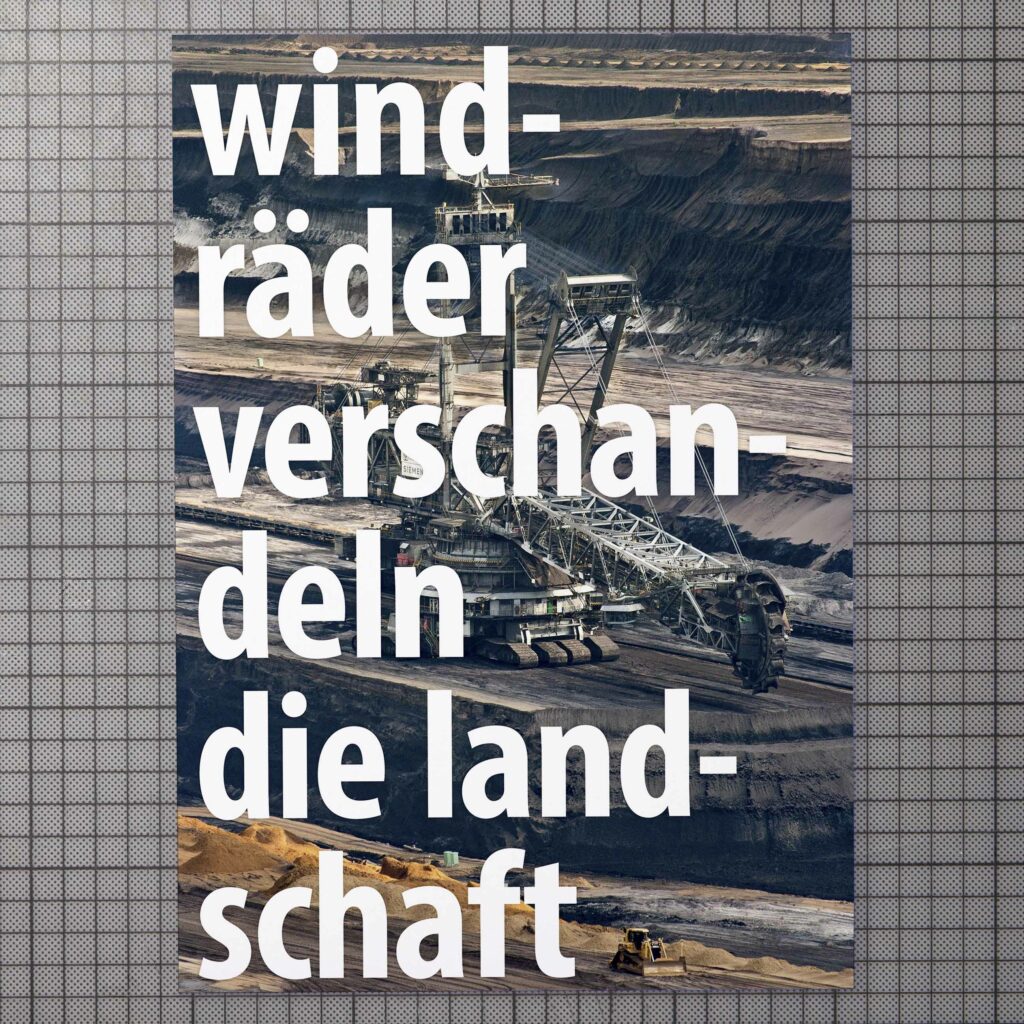 das plakat zeigt ein bild eines kohlabaggers in einer kohlegrube mit dem text »windräder verschandeln die landschaft«